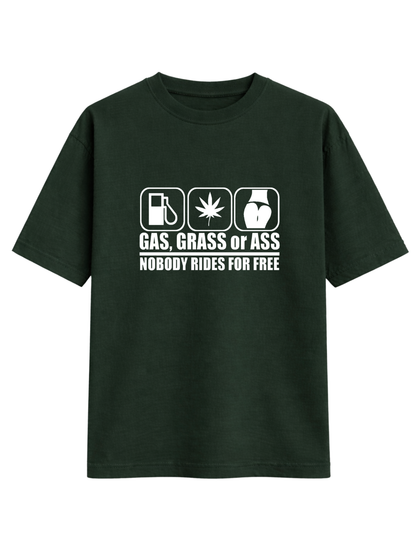 GAS, GRASS OR ASS LIGHTWEIGHT OVER SIZED T-SHIRT