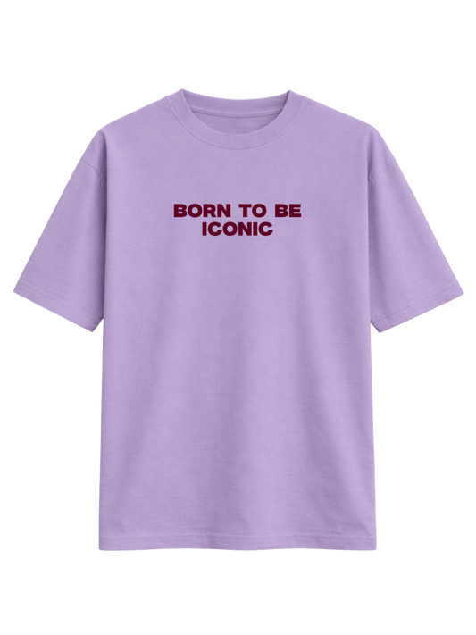BORN TO BE ICONIC LIGHTWEIGHT OVERSIZED T-SHIRT